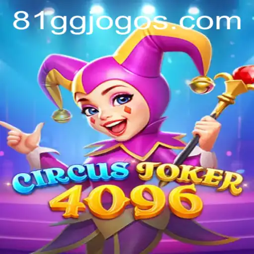 Discover the Thrilling World of CircusJoker4096: A New Era of Gaming