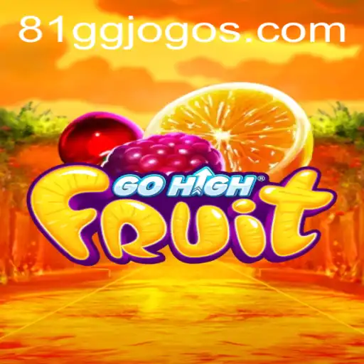 Discover the Exciting World of GoHighFruit: A New Gaming Sensation