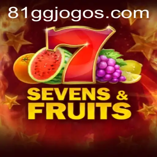 Exploring the Exciting World of SevensFruits at 81GG.COM